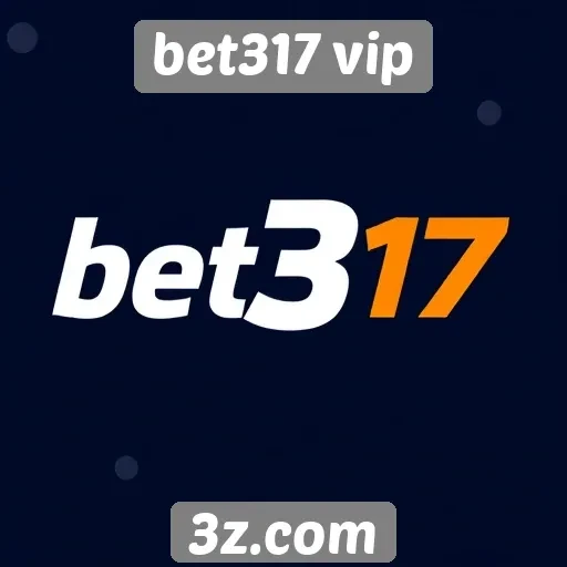Ofertas e promoções disponíveis no bet317 vip